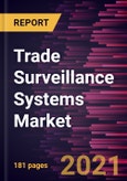 Trade Surveillance Systems Market Forecast to 2028 - COVID-19 Impact and Global Analysis by Component (Solutions and Services), Deployment (On Premise and Cloud), and Organization Size (SMEs and Large Enterprises)- Product Image