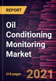 Oil Conditioning Monitoring Market Forecast to 2028 - COVID-19 Impact and Global Analysis by Sampling, Sensor Type, Product, Measurement, and Industry- Product Image