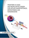 Frontiers in Nano and Microdevice Design for Applied Nanophotonics, Biophotonics and Nanomedicine- Product Image