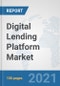 Digital Lending Platform Market: Global Industry Analysis, Trends, Market Size, and Forecasts up to 2027 - Product Image