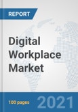 Digital Workplace Market: Global Industry Analysis, Trends, Market Size, and Forecasts up to 2027- Product Image