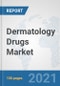 Dermatology Drugs Market: Global Industry Analysis, Trends, Market Size, and Forecasts up to 2027 - Product Thumbnail Image