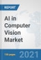 AI in Computer Vision Market: Global Industry Analysis, Trends, Market Size, and Forecasts up to 2027 - Product Image