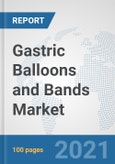Gastric Balloons and Bands Market: Global Industry Analysis, Trends, Market Size, and Forecasts up to 2027- Product Image