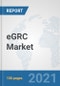 eGRC Market: Global Industry Analysis, Trends, Market Size, and Forecasts up to 2027 - Product Image