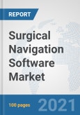 Surgical Navigation Software Market: Global Industry Analysis, Trends, Market Size, and Forecasts up to 2027- Product Image