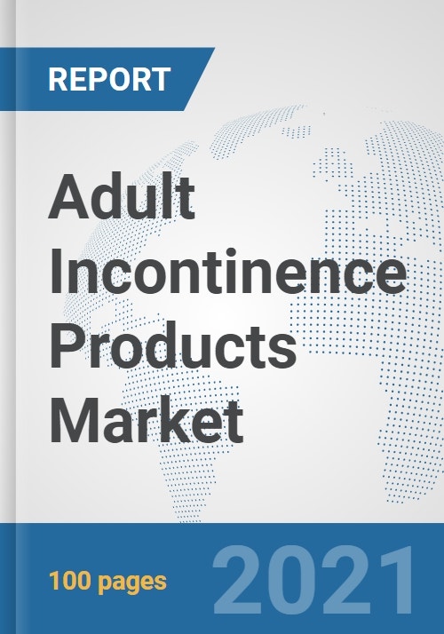 Adult Incontinence Products Market Global Industry Analysis, Trends
