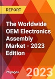 The Worldwide OEM Electronics Assembly Market - 2023 Edition- Product Image