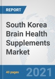 South Korea Brain Health Supplements Market: Prospects, Trends Analysis, Market Size and Forecasts up to 2026- Product Image