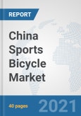 China Sports Bicycle Market: Prospects, Trends Analysis, Market Size and Forecasts up to 2026- Product Image