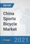 China Sports Bicycle Market: Prospects, Trends Analysis, Market Size and Forecasts up to 2026 - Product Thumbnail Image
