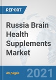 Russia Brain Health Supplements Market: Prospects, Trends Analysis, Market Size and Forecasts up to 2026- Product Image