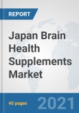 Japan Brain Health Supplements Market: Prospects, Trends Analysis, Market Size and Forecasts up to 2026- Product Image