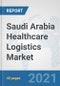Saudi Arabia Healthcare Logistics Market: Prospects, Trends Analysis, Market Size and Forecasts up to 2026 - Product Thumbnail Image