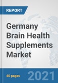 Germany Brain Health Supplements Market: Prospects, Trends Analysis, Market Size and Forecasts up to 2026- Product Image