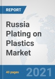 Russia Plating on Plastics Market: Prospects, Trends Analysis, Market Size and Forecasts up to 2026- Product Image