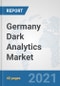 Germany Dark Analytics Market: Prospects, Trends Analysis, Market Size and Forecasts up to 2026 - Product Thumbnail Image