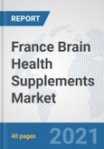 France Brain Health Supplements Market: Prospects, Trends Analysis, Market Size and Forecasts up to 2026- Product Image