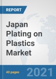 Japan Plating on Plastics Market: Prospects, Trends Analysis, Market Size and Forecasts up to 2026- Product Image