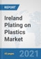 Ireland Plating on Plastics Market: Prospects, Trends Analysis, Market Size and Forecasts up to 2026 - Product Thumbnail Image