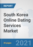 South Korea Online Dating Services Market: Prospects, Trends Analysis, Market Size and Forecasts up to 2026- Product Image