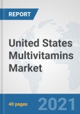 United States Multivitamins Market: Prospects, Trends Analysis, Market Size and Forecasts up to 2026- Product Image