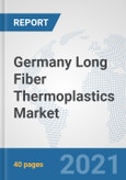 Germany Long Fiber Thermoplastics Market: Prospects, Trends Analysis, Market Size and Forecasts up to 2026- Product Image