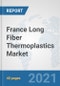 France Long Fiber Thermoplastics Market: Prospects, Trends Analysis, Market Size and Forecasts up to 2026 - Product Thumbnail Image