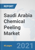 Saudi Arabia Chemical Peeling Market: Prospects, Trends Analysis, Market Size and Forecasts up to 2026- Product Image