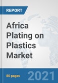 Africa Plating on Plastics Market: Prospects, Trends Analysis, Market Size and Forecasts up to 2026- Product Image