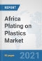 Africa Plating on Plastics Market: Prospects, Trends Analysis, Market Size and Forecasts up to 2026 - Product Thumbnail Image