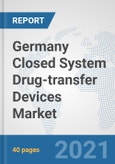 Germany Closed System Drug-transfer Devices Market: Prospects, Trends Analysis, Market Size and Forecasts up to 2026- Product Image
