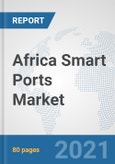 Africa Smart Ports Market: Prospects, Trends Analysis, Market Size and Forecasts up to 2026- Product Image