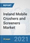 Ireland Mobile Crushers and Screeners Market: Prospects, Trends Analysis, Market Size and Forecasts up to 2026 - Product Thumbnail Image