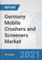 Germany Mobile Crushers and Screeners Market: Prospects, Trends Analysis, Market Size and Forecasts up to 2026 - Product Thumbnail Image