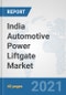 India Automotive Power Liftgate Market: Prospects, Trends Analysis, Market Size and Forecasts up to 2026 - Product Thumbnail Image