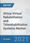 Africa Virtual Rehabilitation and Telerehabilitation Systems Market: Prospects, Trends Analysis, Market Size and Forecasts up to 2026 - Product Thumbnail Image