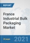 France Industrial Bulk Packaging Market: Prospects, Trends Analysis, Market Size and Forecasts up to 2026 - Product Thumbnail Image