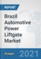 Brazil Automotive Power Liftgate Market: Prospects, Trends Analysis, Market Size and Forecasts up to 2026 - Product Thumbnail Image