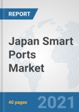 Japan Smart Ports Market: Prospects, Trends Analysis, Market Size and Forecasts up to 2026- Product Image