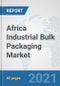 Africa Industrial Bulk Packaging Market: Prospects, Trends Analysis, Market Size and Forecasts up to 2026 - Product Thumbnail Image
