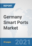 Germany Smart Ports Market: Prospects, Trends Analysis, Market Size and Forecasts up to 2026- Product Image