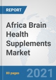 Africa Brain Health Supplements Market: Prospects, Trends Analysis, Market Size and Forecasts up to 2026- Product Image