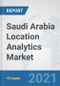 Saudi Arabia Location Analytics Market: Prospects, Trends Analysis, Market Size and Forecasts up to 2026 - Product Thumbnail Image