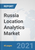 Russia Location Analytics Market: Prospects, Trends Analysis, Market Size and Forecasts up to 2026- Product Image