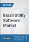 Brazil Utility Software Market: Prospects, Trends Analysis, Market Size and Forecasts up to 2026 - Product Thumbnail Image
