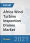 Africa Wind Turbine Inspection Drones Market: Prospects, Trends Analysis, Market Size and Forecasts up to 2026 - Product Thumbnail Image