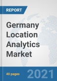Germany Location Analytics Market: Prospects, Trends Analysis, Market Size and Forecasts up to 2026- Product Image