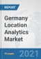 Germany Location Analytics Market: Prospects, Trends Analysis, Market Size and Forecasts up to 2026 - Product Thumbnail Image