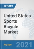 United States Sports Bicycle Market: Prospects, Trends Analysis, Market Size and Forecasts up to 2026- Product Image